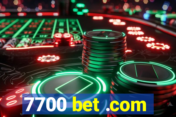 7700 bet .com